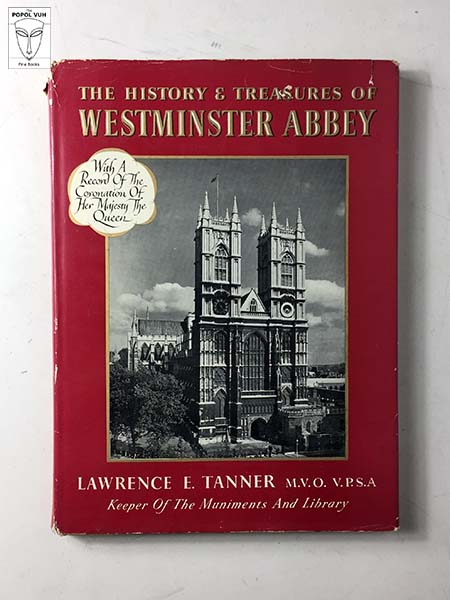 Lawrence E. Tanner - The History & Treasures Of Westminster Abbey